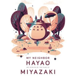 Maison Ghibli My Neighbor Hayao: Art Inspired by the Films of Miyazaki
